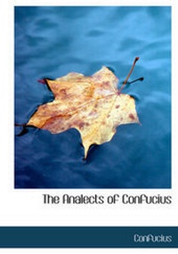 Abbildung von: The Analects of Confucius - BiblioLife