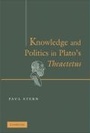 Cover: Knowledge and Politics in Plato's Theaetetus - Cambridge University Press