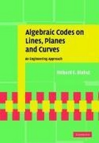 Abbildung von: Algebraic Codes on Lines, Planes, and Curves - Cambridge University Press