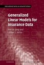 Cover: Generalized Linear Models for Insurance Data - Cambridge University Press