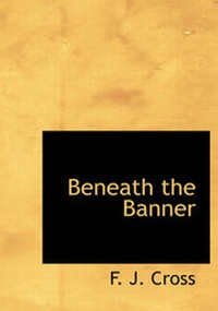 Enlarge image Cover: Beneath the Banner - BiblioLife