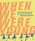 Cover: When We Were Young - University of California Press