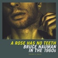 Cover: A Rose Has No Teeth - University of California Press