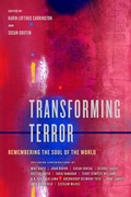 Cover: Transforming Terror - University of California Press