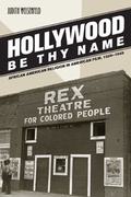 Cover: Hollywood Be Thy Name - University of California Press