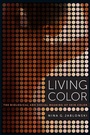 Cover: Living Color - University of California Press