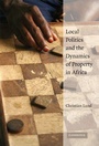 Cover: Local Politics and the Dynamics of Property in Africa - Cambridge University Press