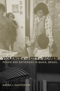 Abbildung von: Violence in the City of Women - University of California Press