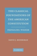 Cover: The Classical Foundations of the American Constitution - Cambridge University Press