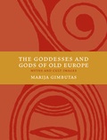 Cover: The Goddesses and Gods of Old Europe - University of California Press