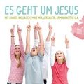Cover: Es geht um Jesus - cap-Verlag Andreas Claus e.K.