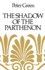 Cover: The Shadow of the Parthenon - University of California Press