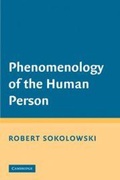 Cover: Phenomenology of the Human Person - Cambridge University Press