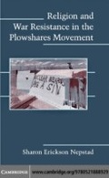 Cover: Religion and War Resistance in the Plowshares Movement - Cambridge University Press