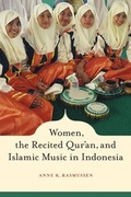 Cover: Women, the Recited Qur'an, and Islamic Music in Indonesia - University of California Press