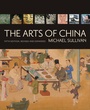 Cover: The Arts of China, Fifth Edition, Revised and Expanded - University of California Press