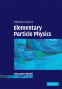 Enlarge image Cover: Introduction to Elementary Particle Physics - Cambridge University Press