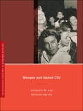Cover: Weegee and Naked City - University of California Press