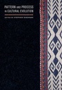 Cover: Pattern and Process in Cultural Evolution - University of California Press