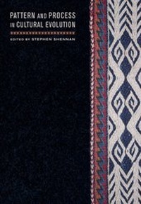 Enlarge image Cover: Pattern and Process in Cultural Evolution - University of California Press