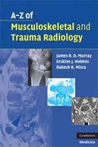 Enlarge image Cover: A-Z of Musculoskeletal and Trauma Radiology - Cambridge University Press