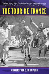 Abbildung von: The Tour de France, Updated with a New Preface - University of California Press