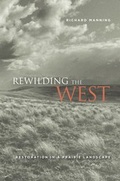 Cover: Rewilding the West - University of California Press