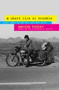 Cover: A Short Life of Trouble - University of California Press
