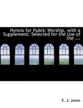 Cover: Hymns for Public Worship, with a Supplement - BiblioLife