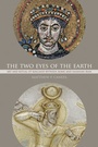Cover: The Two Eyes of the Earth - University of California Press