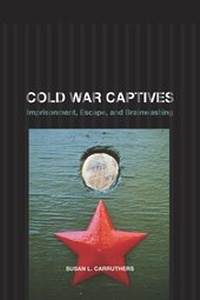 Enlarge image Cover: Cold War Captives - University of California Press