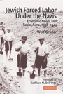 Cover: Jewish Forced Labor under the Nazis - Cambridge University Press