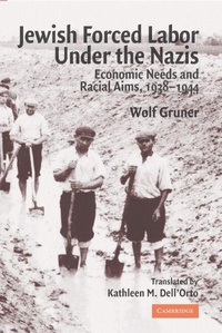 Enlarge image Cover: Jewish Forced Labor under the Nazis - Cambridge University Press