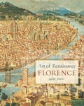 Cover: Art of Renaissance Florence, 1400-1600 - University of California Press