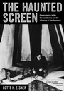Cover: The Haunted Screen - University of California Press