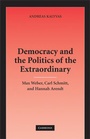 Cover: Democracy and the Politics of the Extraordinary - Cambridge University Press