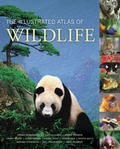Cover: The Illustrated Atlas of Wildlife - University of California Press