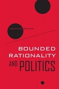Cover: Bounded Rationality and Politics - University of California Press