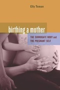 Cover: Birthing a Mother - University of California Press