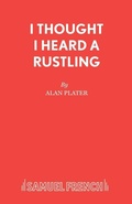 Cover: I Thought I Heard a Rustling - Samuel French Ltd
