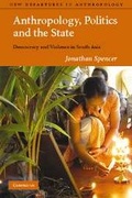 Cover: Anthropology, Politics, and the State - Cambridge University Press