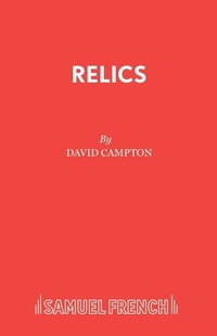Enlarge image Cover: Relics - Samuel French Ltd