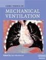 Cover: Core Topics in Mechanical Ventilation - Cambridge University Press