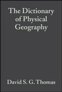 Cover: The Dictionary of Physical Geography - Blackwell Publishers