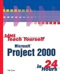 Cover: Sams Teach Yourself Microsoft Project 2000 in 24 Hours - Sams Publishing