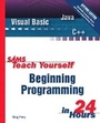 Cover: Sams Teach Yourself Beginning Programming in 24 Hours - Sams Publishing