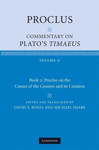 Enlarge image Cover: Proclus: Commentary on Plato's Timaeus: Volume 2, Book 2: Proclus on the Causes of the Cosmos and its Creation - Cambridge University Press