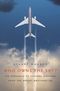 Cover: Who Owns the Sky? - Harvard University Press