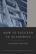 Cover: How to Succeed in Academics, 2nd edition - University of California Press