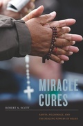 Cover: Miracle Cures - University of California Press